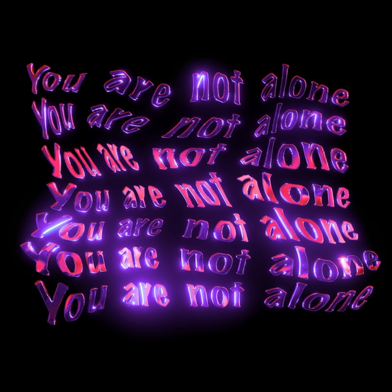 You are not alone